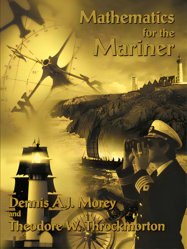 Mathematics For The Mariner, De Morey, Dennis A. J.. Editorial Authorhouse, Tapa Blanda En Inglés