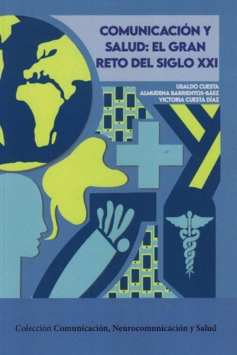 Libro Comunicacion Y Salud El Gran Reto Del Siglo Xxi - C...