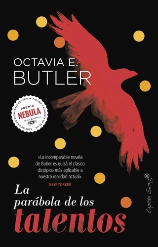 La Parabola De Los Talentos - Octavia Butler - Capitan Swing