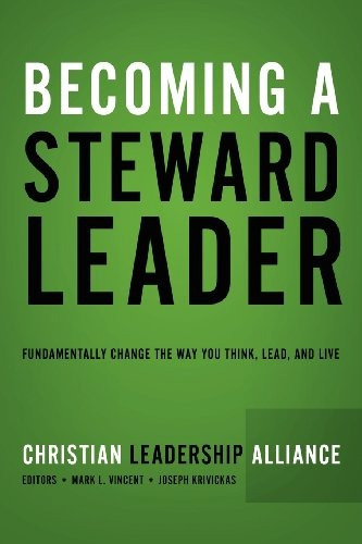 Becoming A Steward Leader Fundamentally Change The Way You T