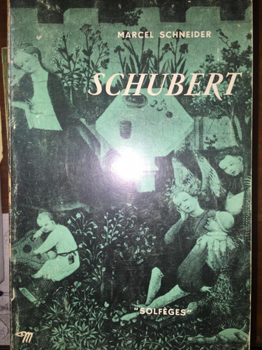 Schubert. Marcel Schneider. Ed Solfeges