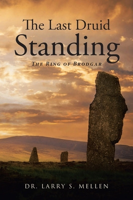 Libro The Last Druid Standing: The Ring Of Brodgar - Mell...