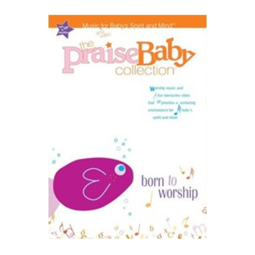 The Praise Baby Collection - Born To Worship Dvd