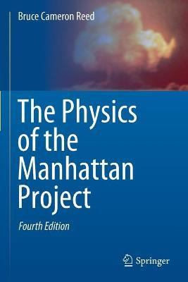 Libro The Physics Of The Manhattan Project - Bruce Camero...