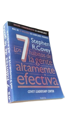 Los 7 Hábitos De La Gente Altamente Efectiva - Stephen Covey