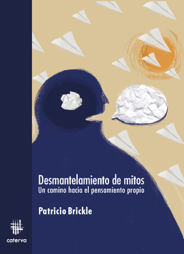 Libro - Desmantelamiento De Mitos - Brickle Patricio