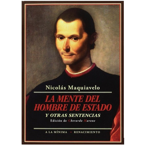 La Mente Del Hombre De Estado Y Otras Sentencias -maquiavelo