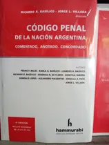 Comprar Codigo Penal De La Nacion Argentina Comentado: Anotado Y Concordado, De Ricardo Basilico. Códigos Comentados Editorial Hammurabi, Tapa Blanda, Edición Cuarta En Español, 2024