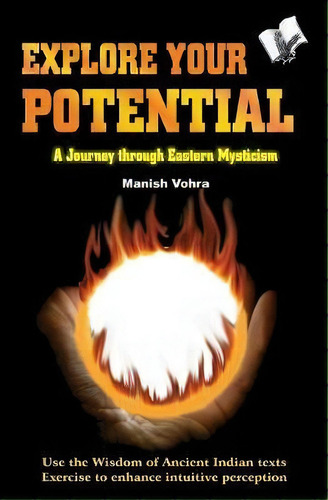 Explore Your Potential, De Manish Vohra. Editorial V S Publishers, Tapa Blanda En Inglés