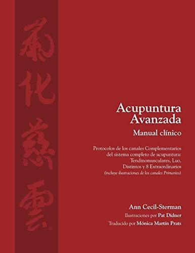 Acupuntura Avanzada Manual Clinico, De Ann Cecil-sterman. Editorial Ann Cecil-sterman, Pllc, Tapa Blanda En Español