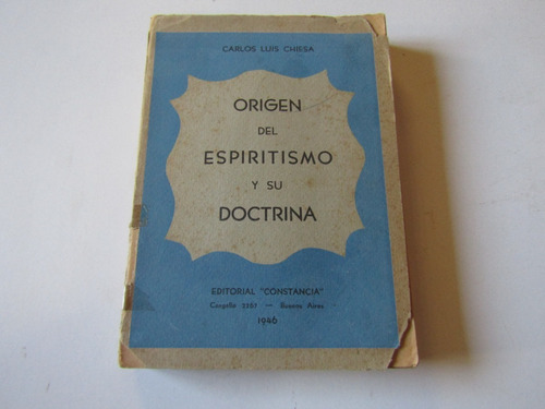 Origen Del Espiritismo Y Su Doctrina Carlos L. Cheisa (Usado)