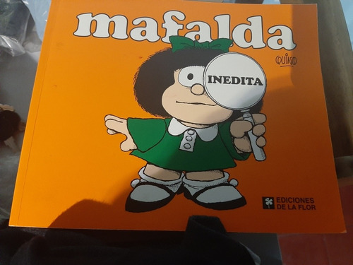 Mafalda - Inedita - Quino - Ed. La Flor