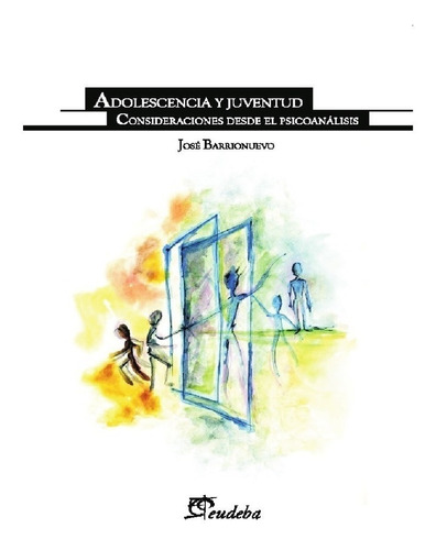 Adolescencia Y Juventud - Jose Barrionuevo (eud)