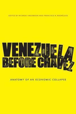 Libro Venezuela Before Chavez - Ricardo Hausmann