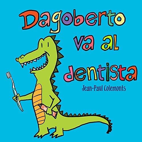 Dagoberto Va Al Dentista