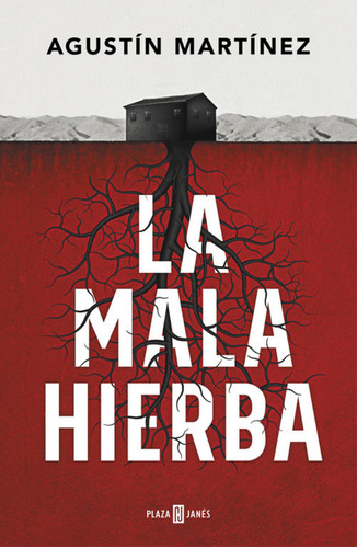 Libro La Mala Hierba De Martínez Agustin