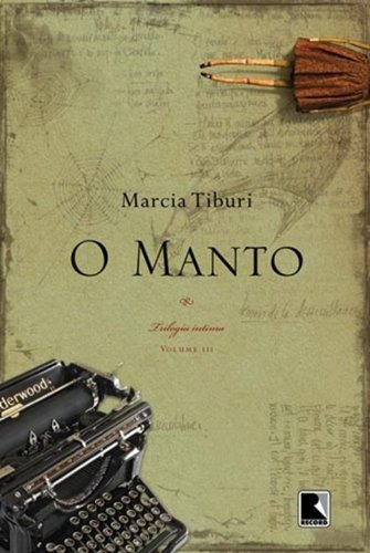 O manto, de Tiburi, Marcia. Editora Record Ltda., capa mole em português, 2009