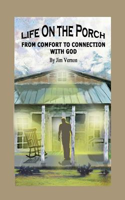 Libro Life On The Porch: From Comfort To Connection With ...