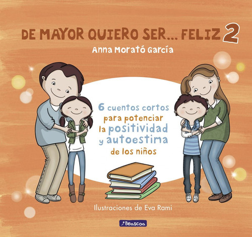 Libro: De Mayor Quiero Ser... Feliz 2. Morato Garcia, Anna. 