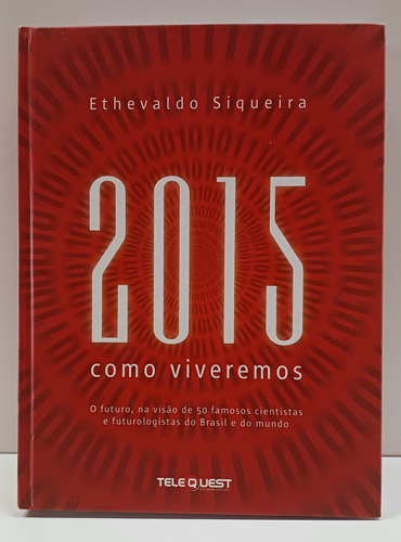 Livro 2015 Como Viveremos - Ethevaldo Siqueira