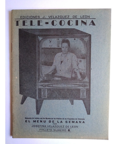 Josefina Velázquez De León Tele-cocina, Folleto No. 6