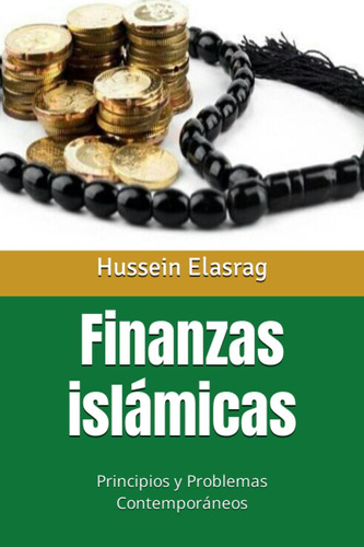 Libro: Finanzas Islámicas: Principios Y Problemas Contemporá