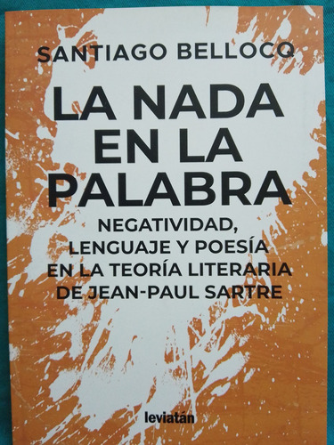 La Nada En La Palabra - Santiago Bellocq / Leviatán