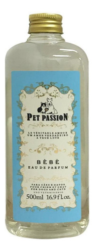 Perfume Pet Passion Bebê 500ml