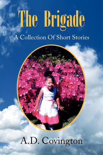 The Brigade, De Covington, A. D.. Editorial Authorhouse, Tapa Blanda En Inglés