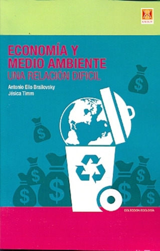 Economía Y Medio Ambiente - Brailovsky , Timm