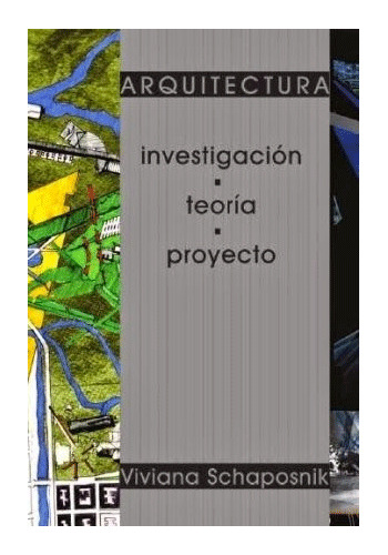 Imagen 1 de 1 de Arquitectura: Investigacion, Teoria, Proyecto, De Schaposnik, Viviana., Vol. 1. Editorial Nobuko, Tapa Blanda En Español, 2022