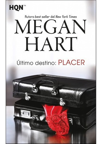 Último Destino: Placer - Hart, Megan, de Hart, Megan. Editorial HARLEQUIN IBERICA en español