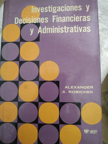 Investigacion Y Decisiones Financieras Y Administrativas  