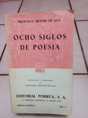 Ocho Siglos De Poesía. Francisco Montes De Oca
