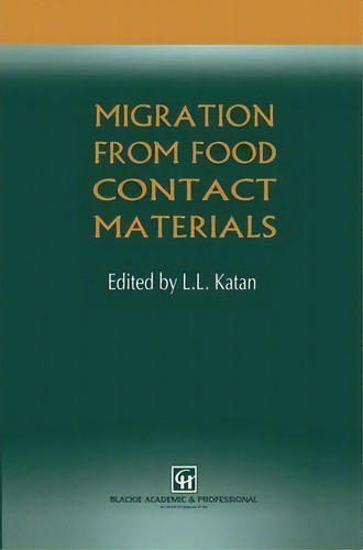 Migration From Food Contact Materials, De L. L. Katan. Editorial Chapman And Hall, Tapa Dura En Inglés