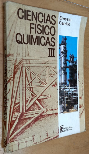 Ciencias Fisico Quimicas Iii - Carillo -  Estrada