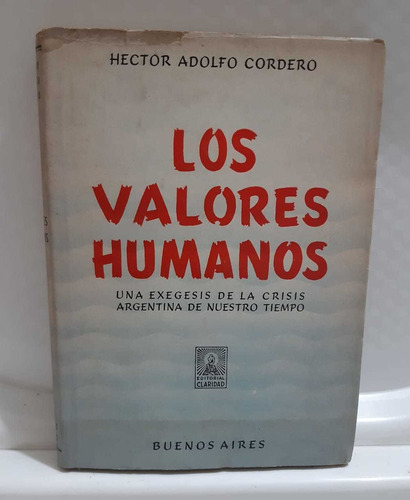 Los Valores Humanos. Una Exegesis...  Hector Adolfo Cordero
