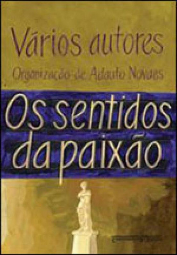 Os Sentidos Da Paixão, De Vários Autores. Editora Companhia De Bolso, Capa Mole, Edição 1ª Edição - 2009 Em Português