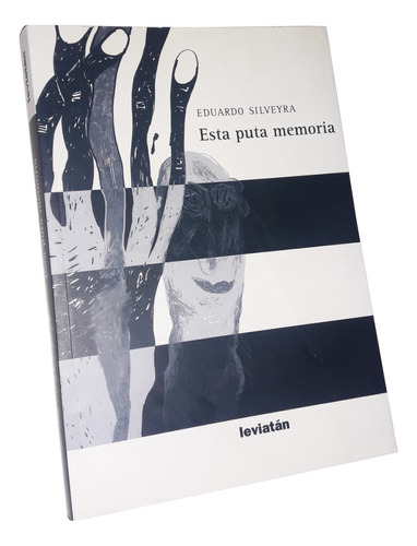 Esta Puta Memoria - Eduardo Silveyra / Leviatan