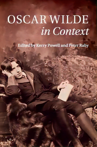 Literature In Context: Oscar Wilde In Context, De Kerry Powell. Editorial Cambridge University Press, Tapa Blanda En Inglés