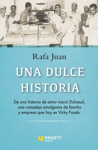 Una Dulce Historia - La Amalgama Perfecta