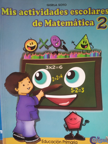 Mis Actividades Escolares De Matemática 2. Editorial Coliseo