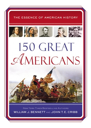 Libro 150 Great Americans - Bennett, William J.