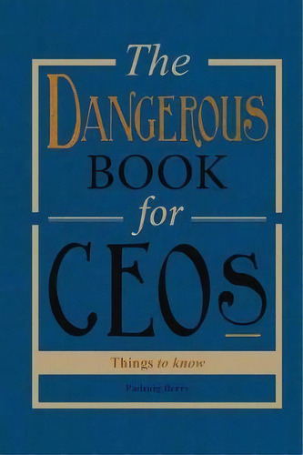 The Dangerous Book For Ceos, De Padraig Berry. Editorial Onefocus, Tapa Blanda En Inglés