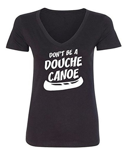 Zerogravitee Don't Be A Douche Canoe Camiseta Con Cuello En 