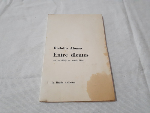 Imagen 1 de 6 de Entre Dientes Rodolfo Alonso Dibujo Hlito La Razon Ardiente