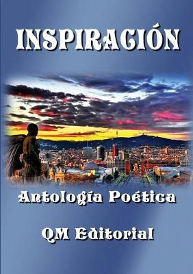 Libro Inspiracion - Antologia Poetica - Qm Editorial