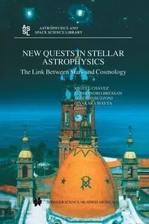 New Quests In Stellar Astrophysics: The Link Between Star...