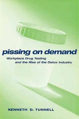 Pissing On Demand, De Ken D. Tunnell. Editorial New York University Press, Tapa Blanda En Inglés