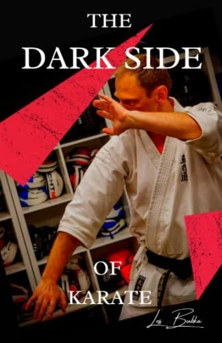 Book : The Dark Side Of Karate - Bubka, Les